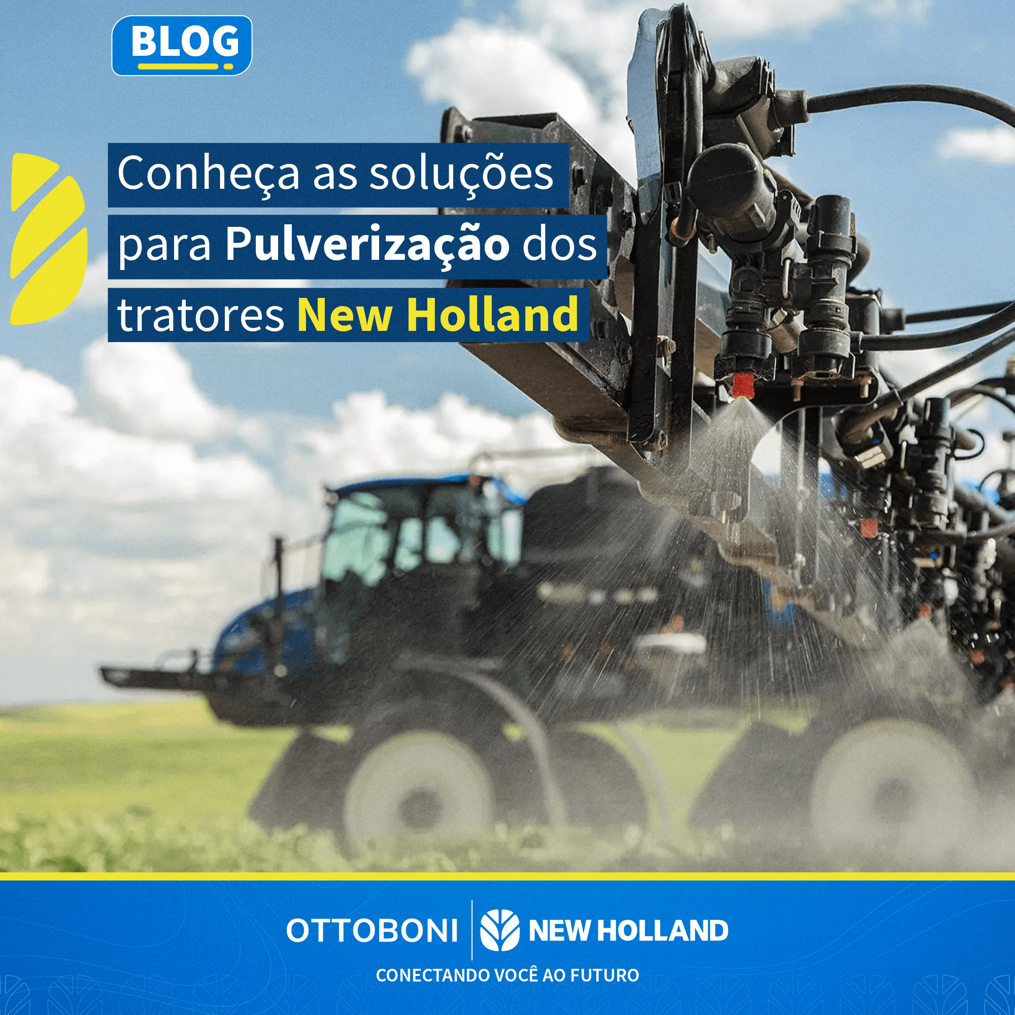 Conheça as soluções para Pulverização dos tratores New Holland